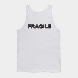 Fragile Tank Top